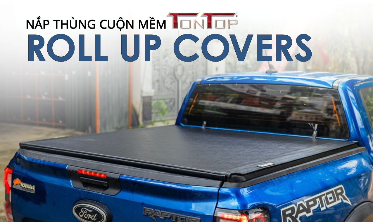 Cuộn Bạt TonTop Cho Xe Bán Tải – Giải Pháp Gọn Gàng, Hiện Đại & An Toàn
